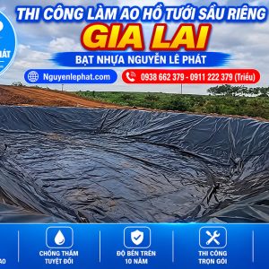 Bạt Lót Hồ Chứa Nước Tưới Cây Nuôi Cá Tôm Cam Ranh