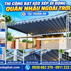 Thi Công Bạt Kéo Xếp Quán Nhậu Tại Thuận An